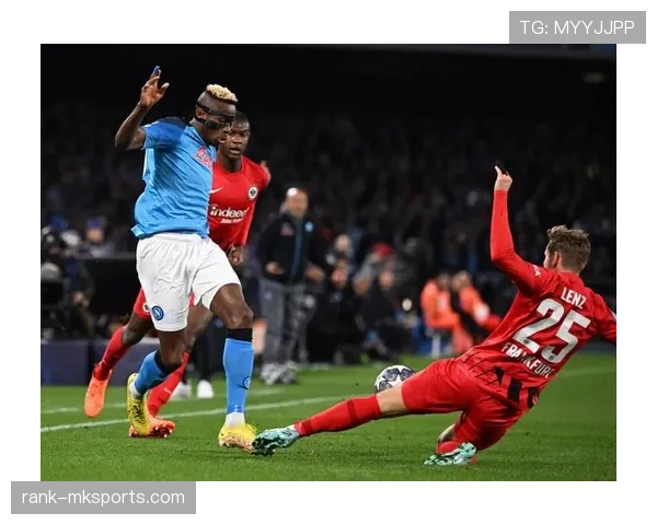 奥斯梅恩战术地位提升 成为那不勒斯进攻核心